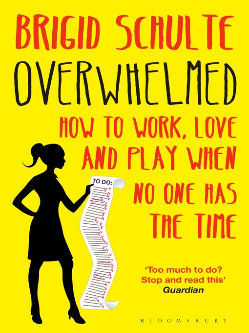 Brigid Schulte创作的Overwhelmed作品的详细信息 - 可供借阅